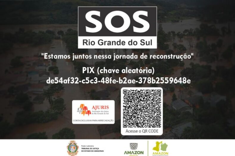 TJAM e Associação dos Magistrados do AM mobilizam sociedade para ação solidária em prol da população do Rio Grande do Sul